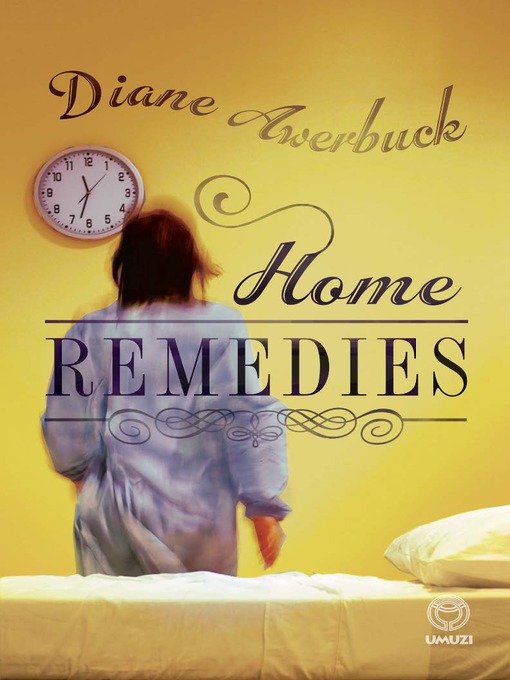 Title details for Home Remedies by Diane Awerbuck - Available